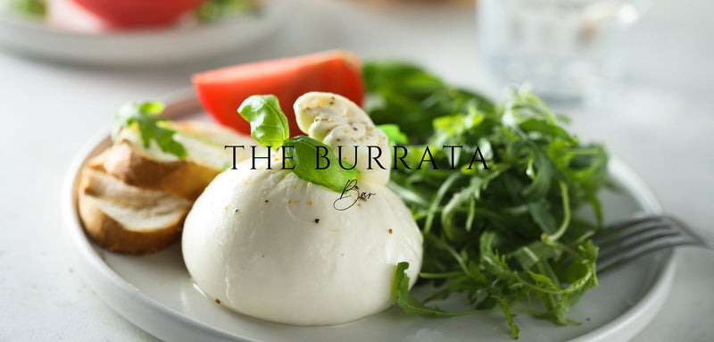 The Burrata Bar | Fresh Artisanal Burrata by Off Cut & Co.